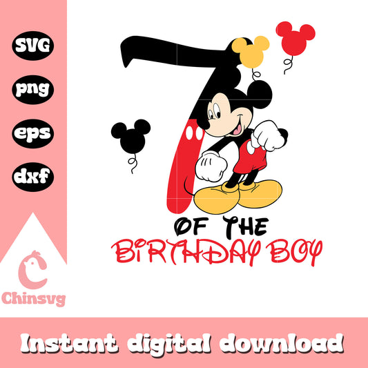 Mickey mouse 7th of the birthday boy svg, disney mickey birthday​ svg