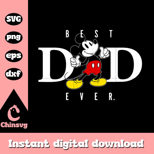 Mickey best dad ever design svg, Mickey mouse svg, disney svg