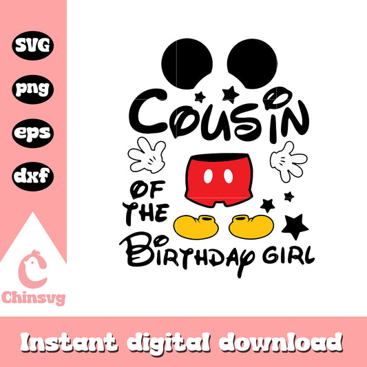 Mickey cousin of the birthday girl svg, mickey mouse birthday svg