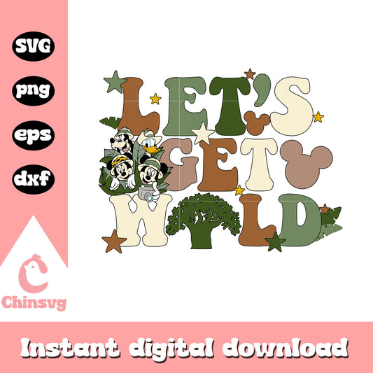 Mickey friends let's get wild svg, mickey and friends svg, animal kingdom svg