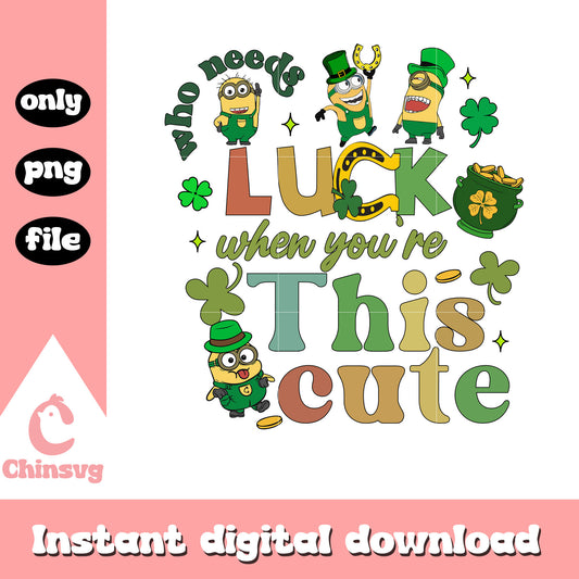 Minions luck when you're this cute png, saint patrick day png