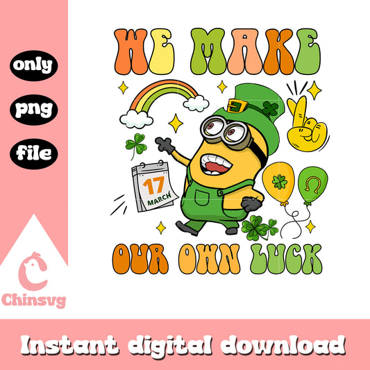 Minion we make our own luck png, saint patrick day png