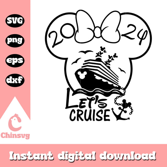 Minnie mouse let's cruise 2024 black svg, minnie head svg​
