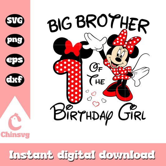Minnie big brother of the birthday girl svg, 1st birthday minnie svg