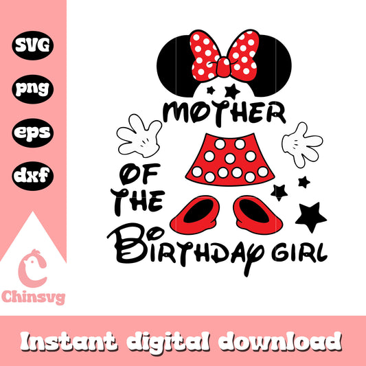 Minnie mother of the birthday girl svg, minnie mouse svg