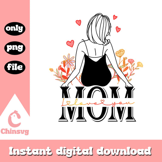 Mom I love you vintage design png, mom png, I love you png