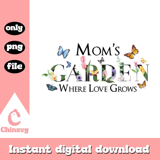 Mom's garden where love grows png, vintage floral png
