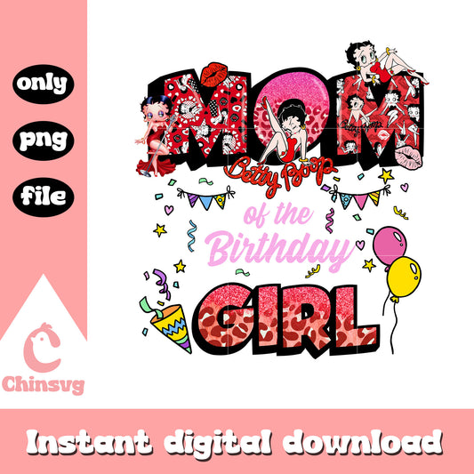 Mom of the birthday girl png, Betty Boop png, birthday girl png