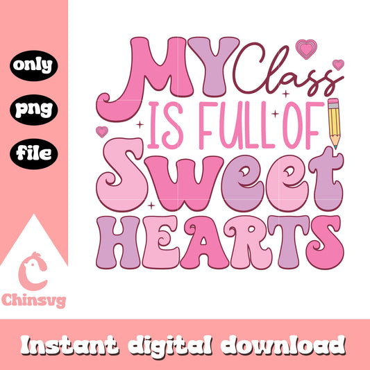 My Class is Full of Sweet Hearts