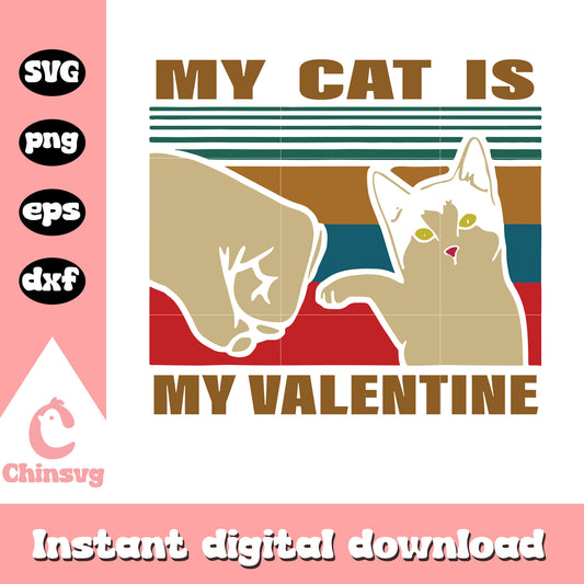 My cat is my valentine svg, cat svg, be my valentine svg