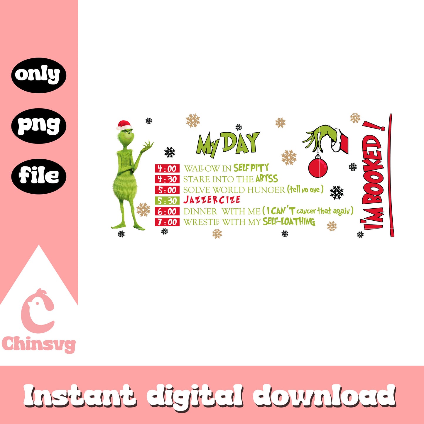My day i'm booked the grinch png, christmas vacation png