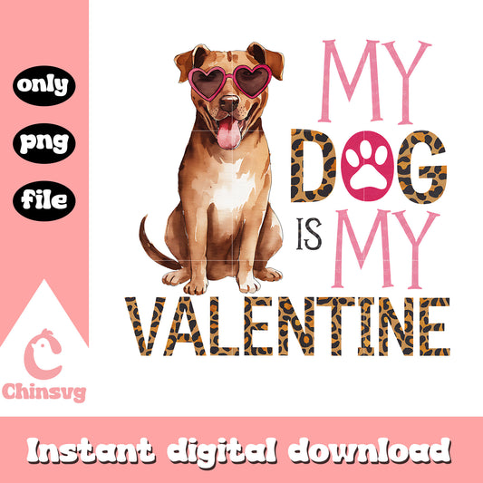 My dog is my valentine png, dogs png, be my valentine png