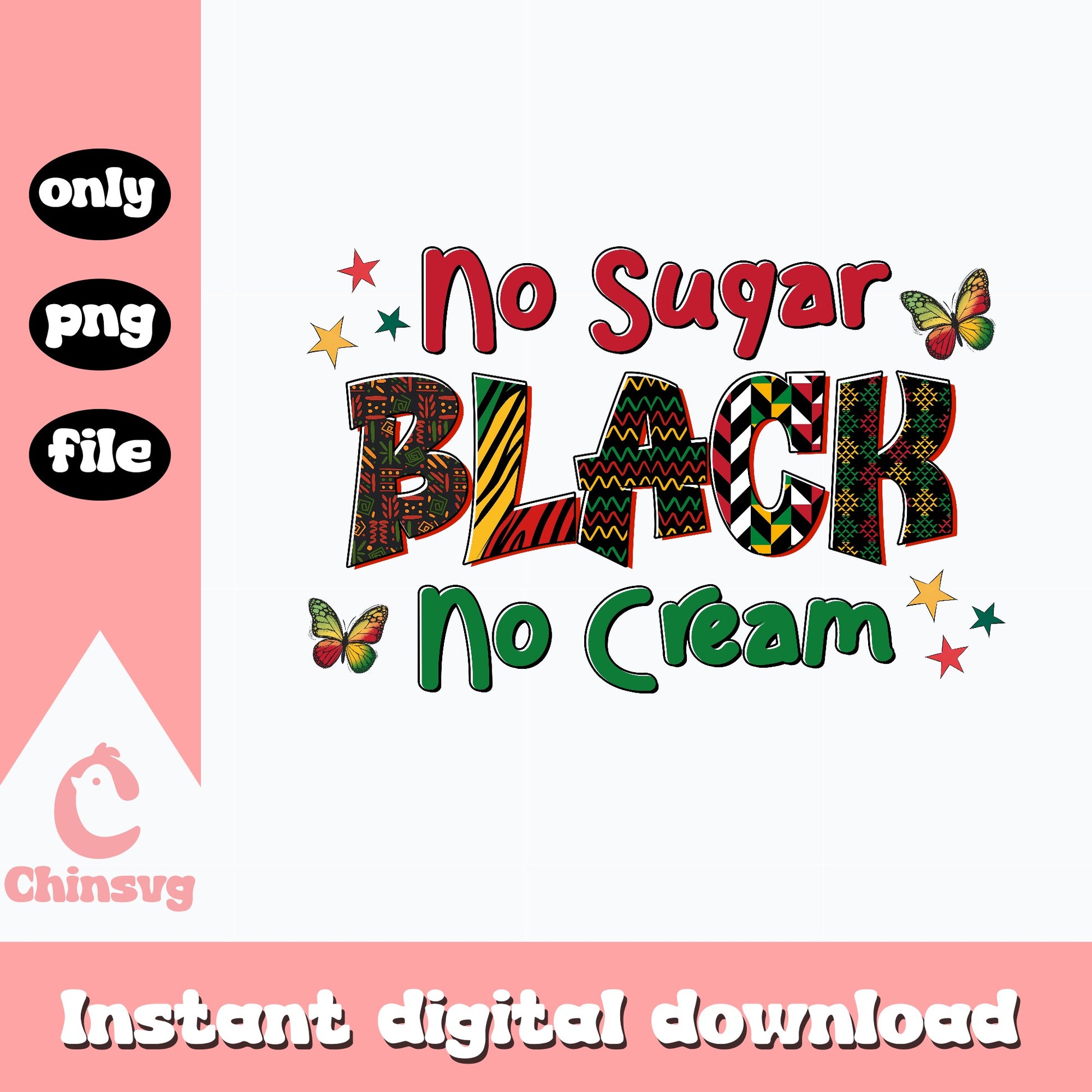 No Sugar Black No Cream PNG, Black History Month PNG, Juneteenth PNG