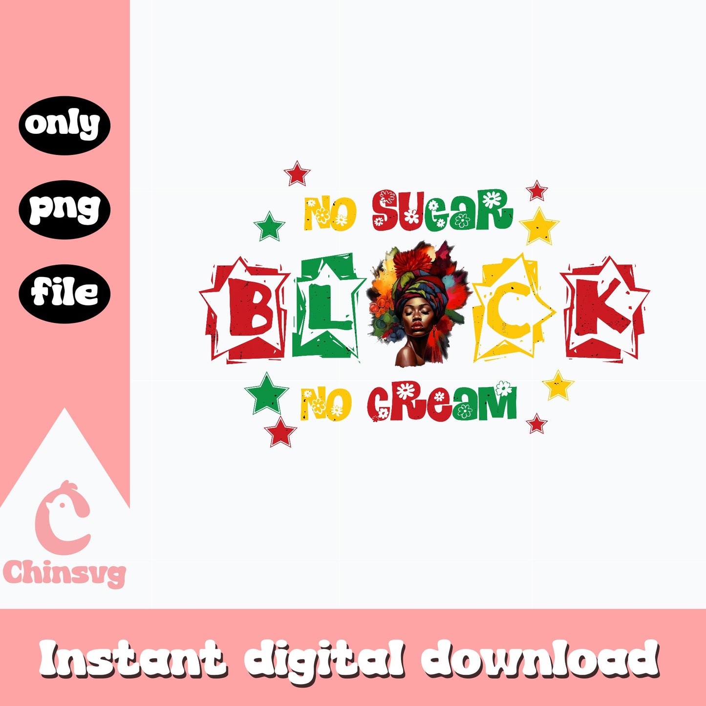 No Sugar Black No Cream PNG, Black Woman PNG, Juneteenth PNG
