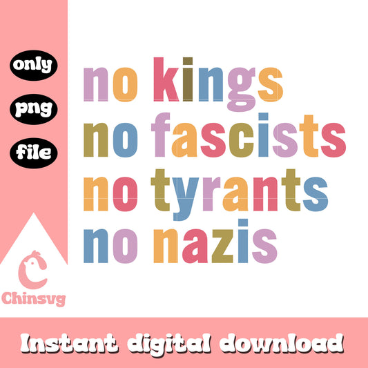 No kings no fascists no tyrants no nazis png, protest​ png