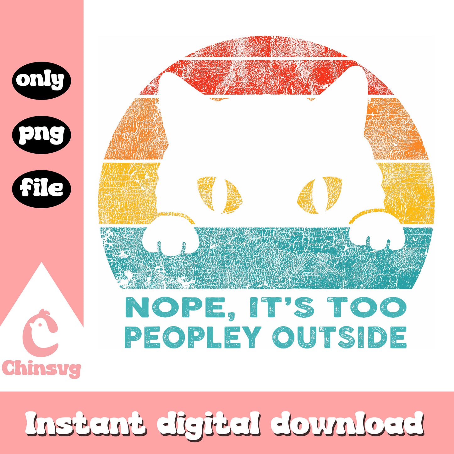 Nope it's too peopley outside png, black cat png, quotes png