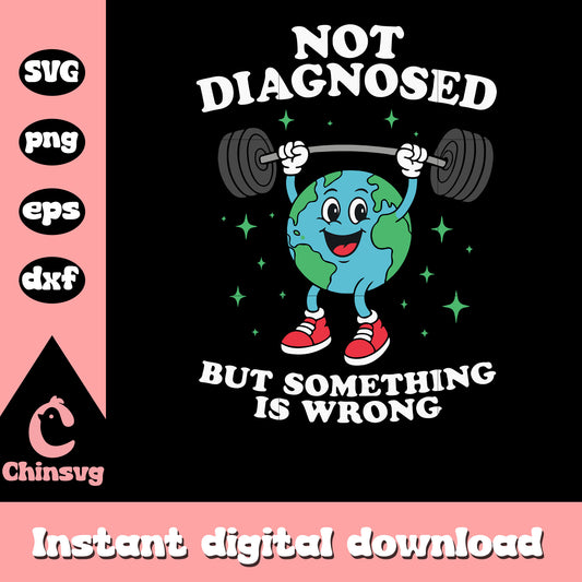 Not diagnosed but something is wrong design svg, white earth mental health​ svg