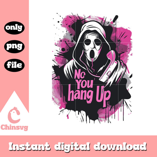 No you hang up ghostface horror design png, horror ghostface png