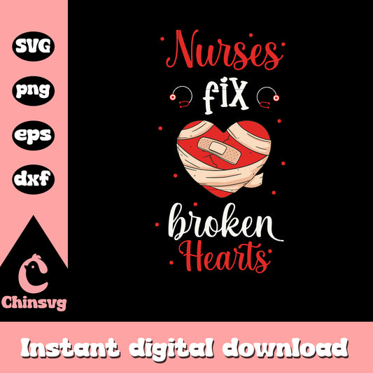 Nurse fix broken hearts svg, nurse svg, broken heart svg