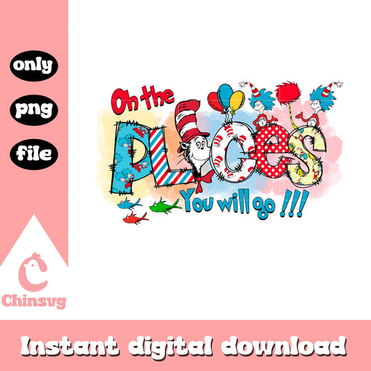 Oh the place you will go png, dr seuss quote png, cartoon png