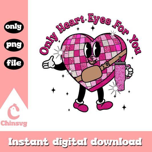 Only hearts eyes for you png, heart stanley tumbler png