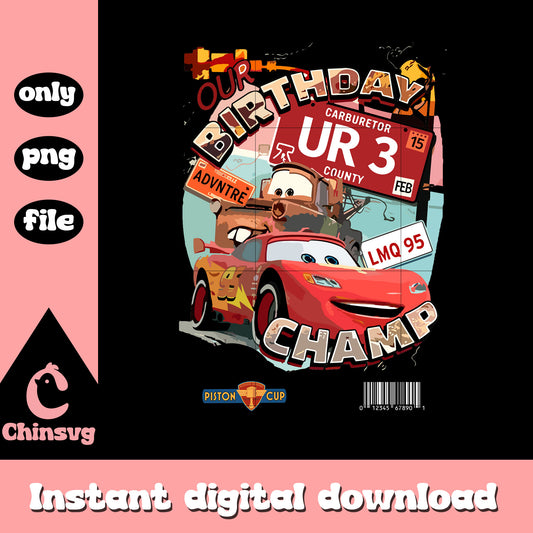 Our birthday champ cars disney characters png, happy birthday png