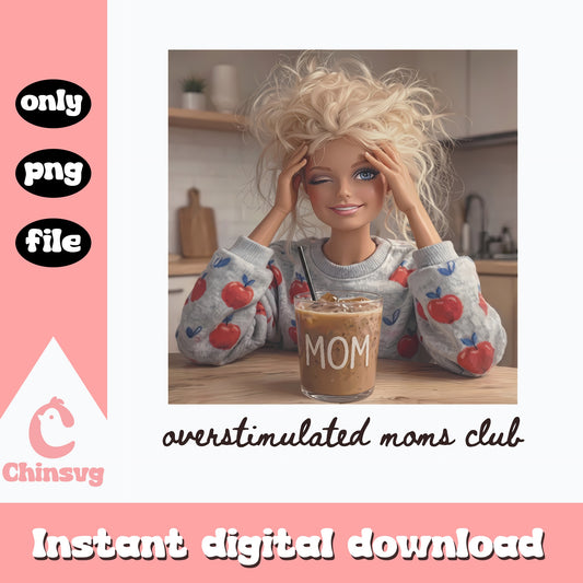 Overstimulated Moms Club PNG, Funny Mom Life, Sublimation PNG