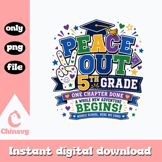 Peace Out 5th Grade PNG, Last Day Of School PNG, Graduation PNG