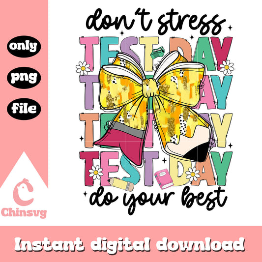 Pencil bow don't stress just do the best png, quote on day png