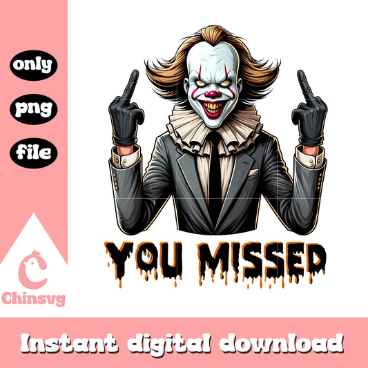 Pennywise you missed middle hand png, pennywise funny png