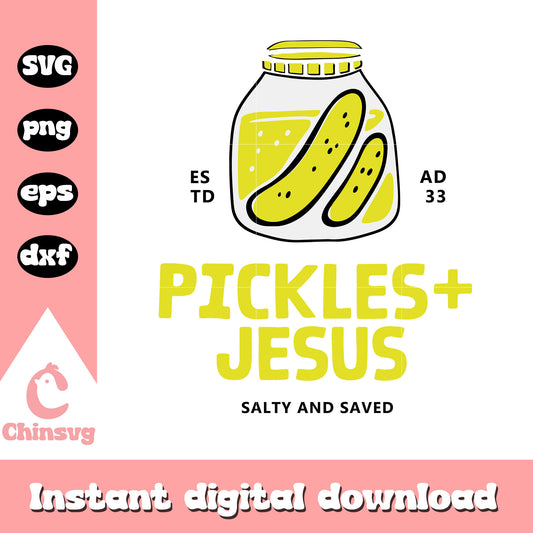 Pickles jesus salty and saved estd Ad 33 svg, pickles jesus svg