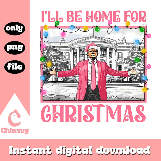 Pink trump i'll be home for christmas lights design png, trump christmas png