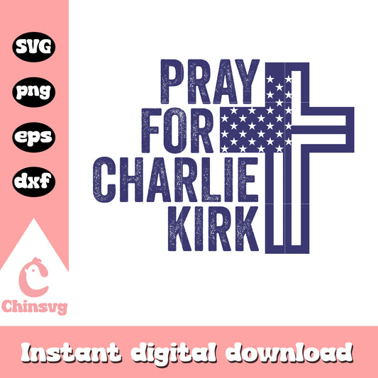 Pray for charlie kirk cross vintage svg, justice for charlie svg