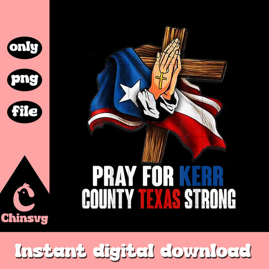 Pray for kerr quote png, country texas strong png, hill country png