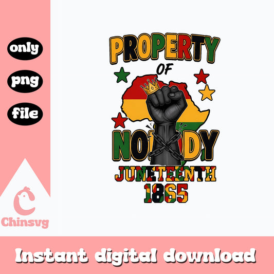Property Of Nobody Juneteenth 1865 PNG, Black History PNG, Juneteenth PNG