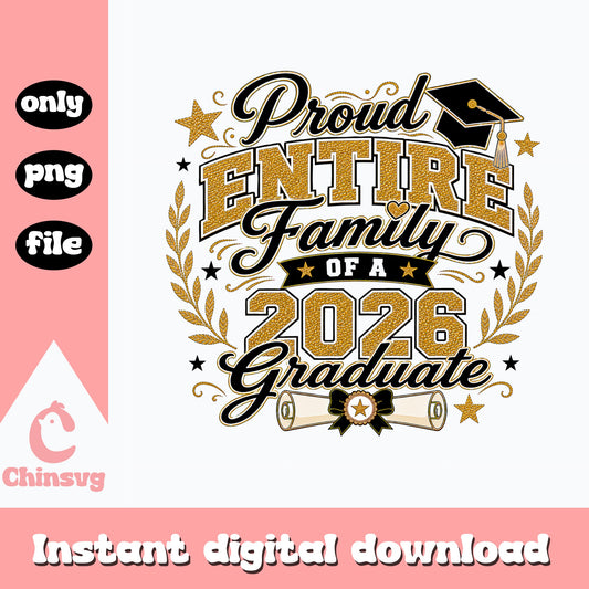 Proud Entire Family Of A 2026 Graduate PNG, Graduation PNG