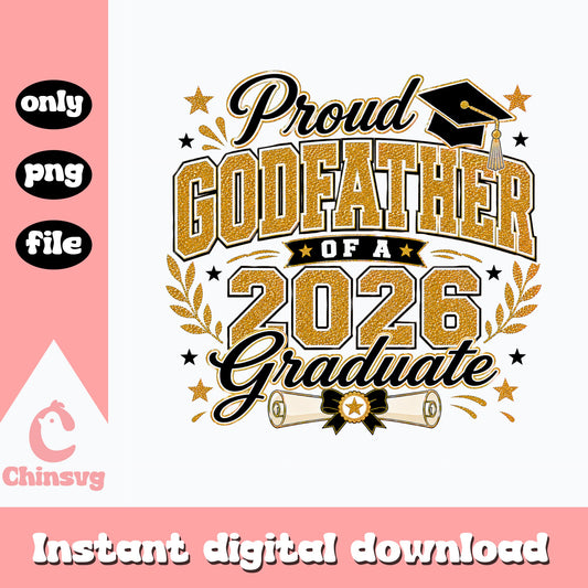 Proud Godfather Of A 2026 Graduate PNG, Graduation PNG, Class Of 2026 PNG