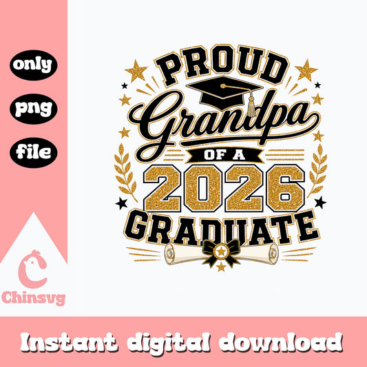 Proud Grandpa Of A 2026 Graduate PNG, Graduation PNG, Class Of 2026 PNG