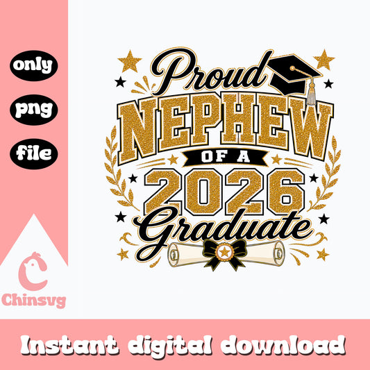 Proud Nephew Of A 2026 Graduate PNG, Graduation PNG, Class Of 2026 PNG