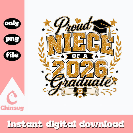 Proud Niece Of A 2026 Graduate PNG, Graduation PNG, Senior 2026 PNG