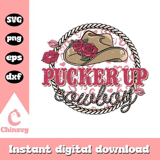 Pucker up cowboy hat svg, funny valentine svg, cowboy svg