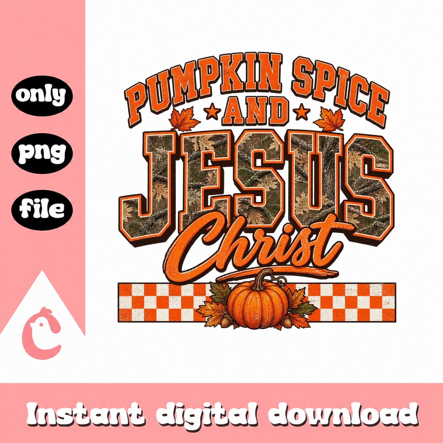 Pumpkin Spice And Jesus Christ PNG, Fall Autumn Design, PNG