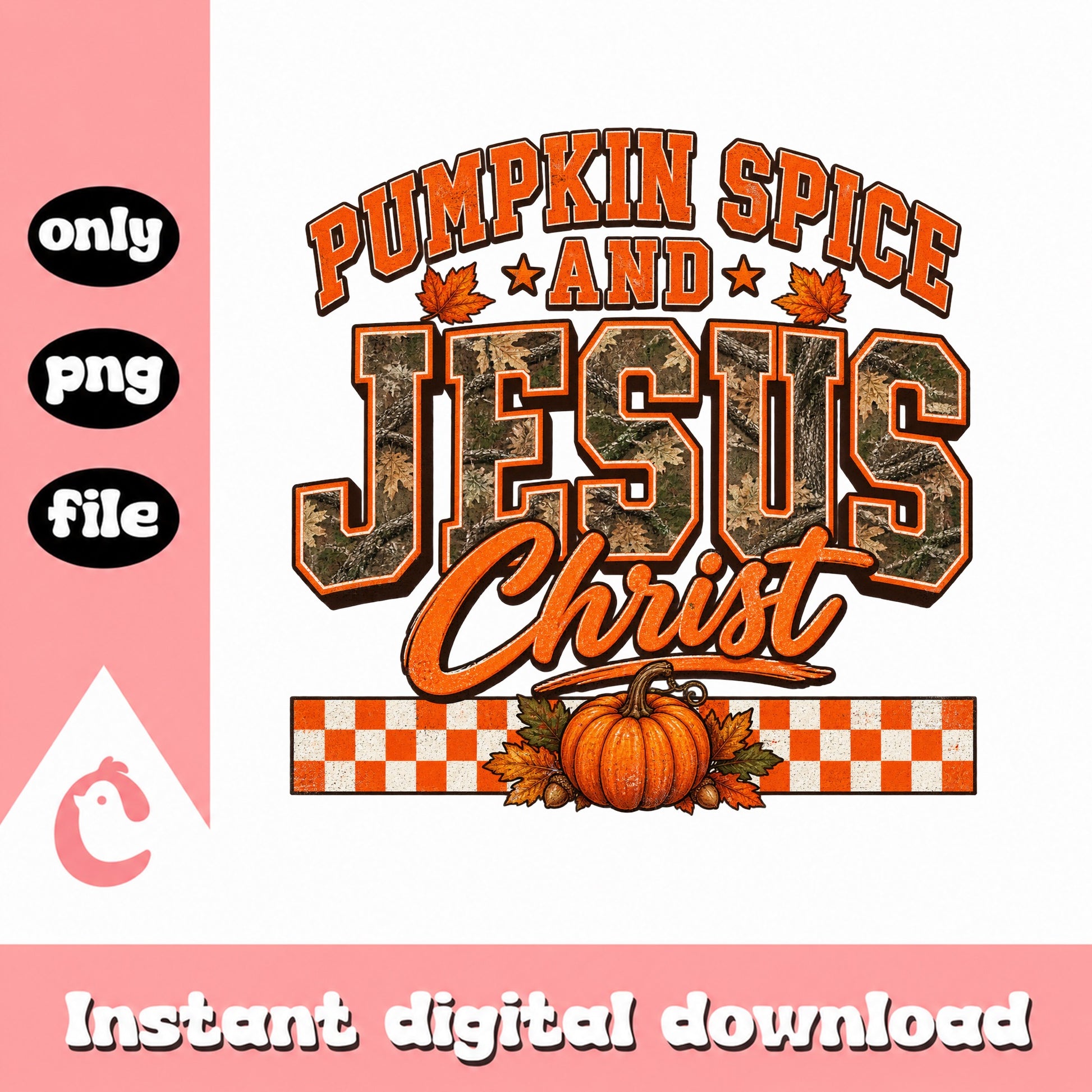 Pumpkin Spice And Jesus Christ PNG, Fall Autumn Design, PNG