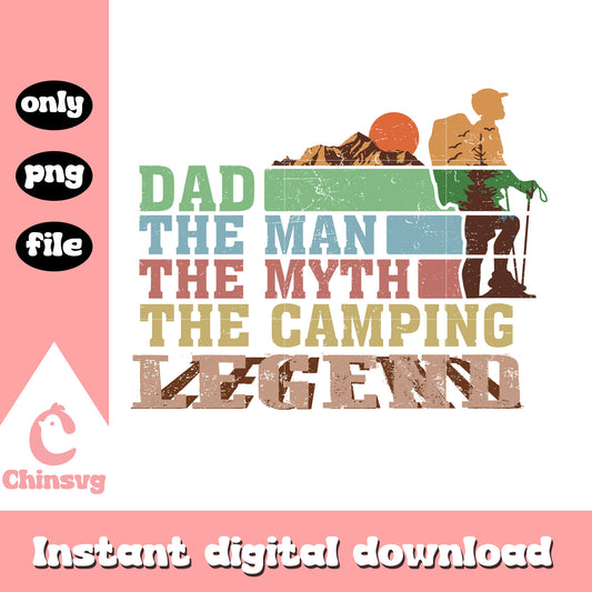Quote dad the man the myth the camping legend png, camp quotes​ png