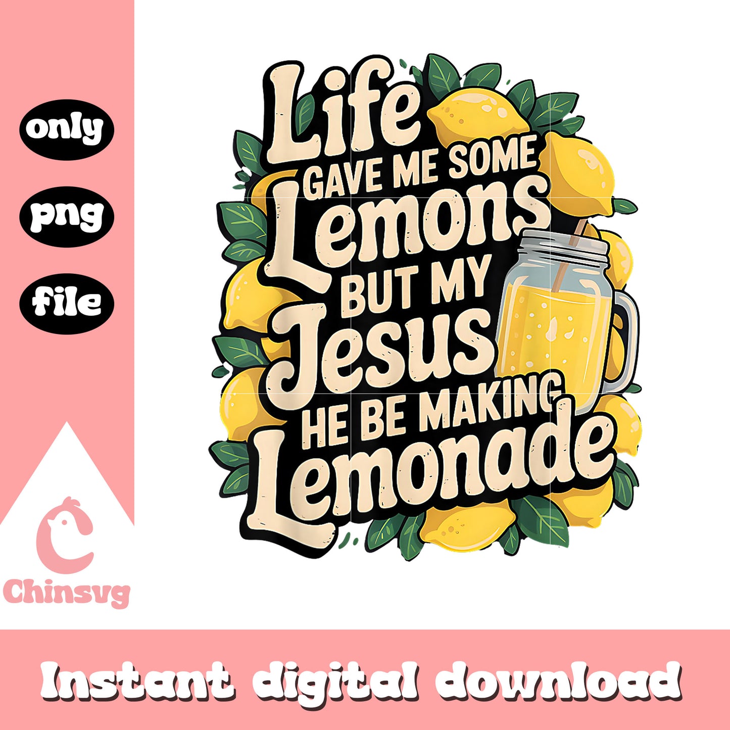Quote jesus he be makin lemonade png, jesus lemonade png