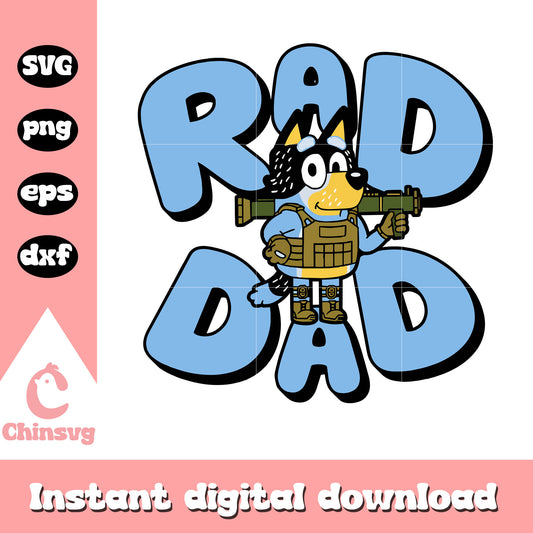 Rad dad gun Bandit Heeler svg, rad dad svg, bluey's dad svg