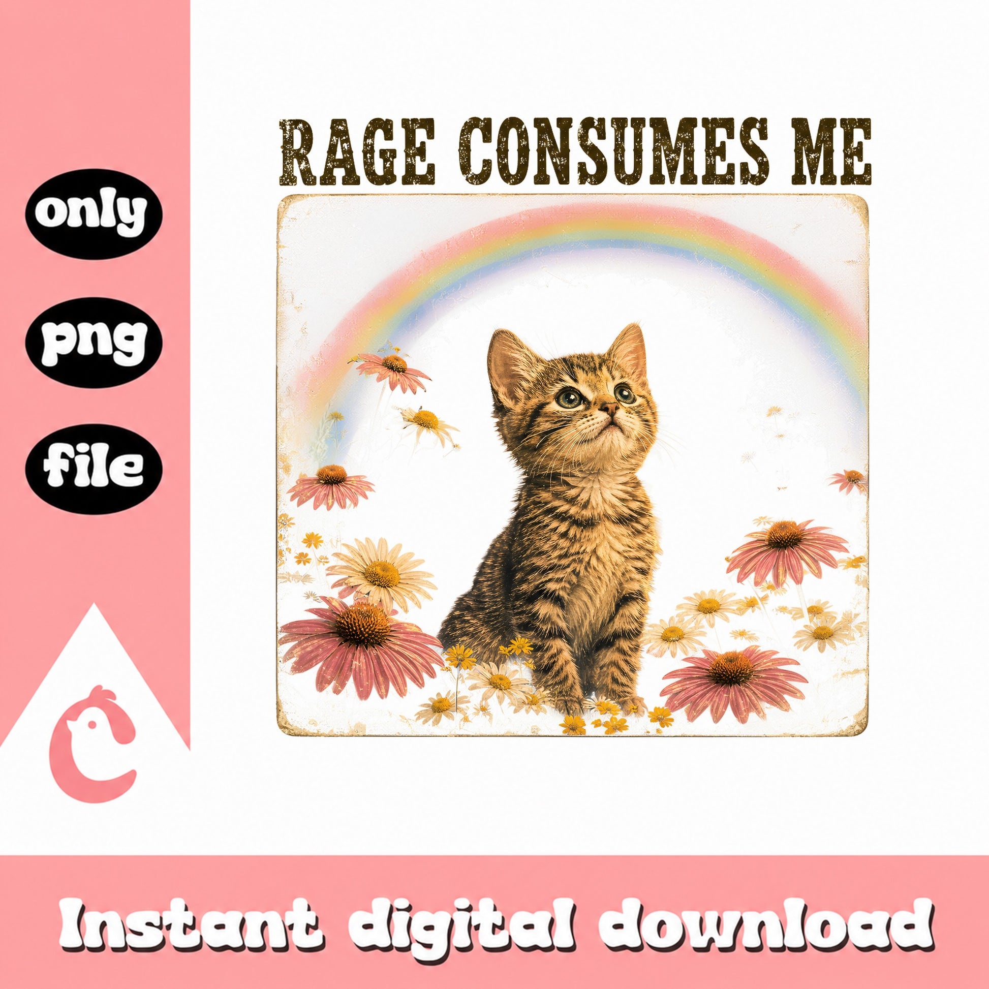 Rage Consumes Me Cat PNG, Funny Cat Rainbow Floral, Instant Download PNG