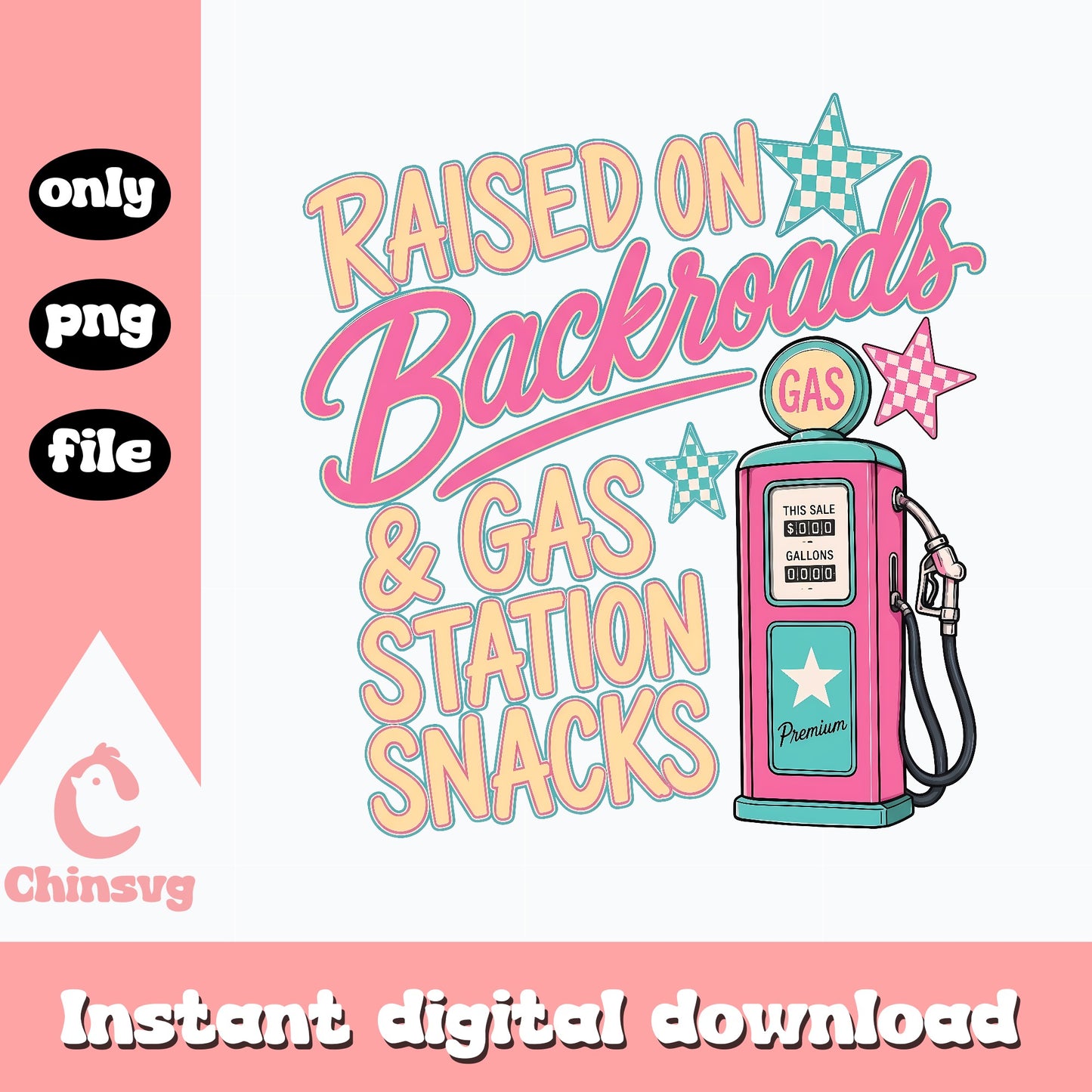 Raised On Backroads And Gas Station Snacks PNG, Retro Vintage, PNG File