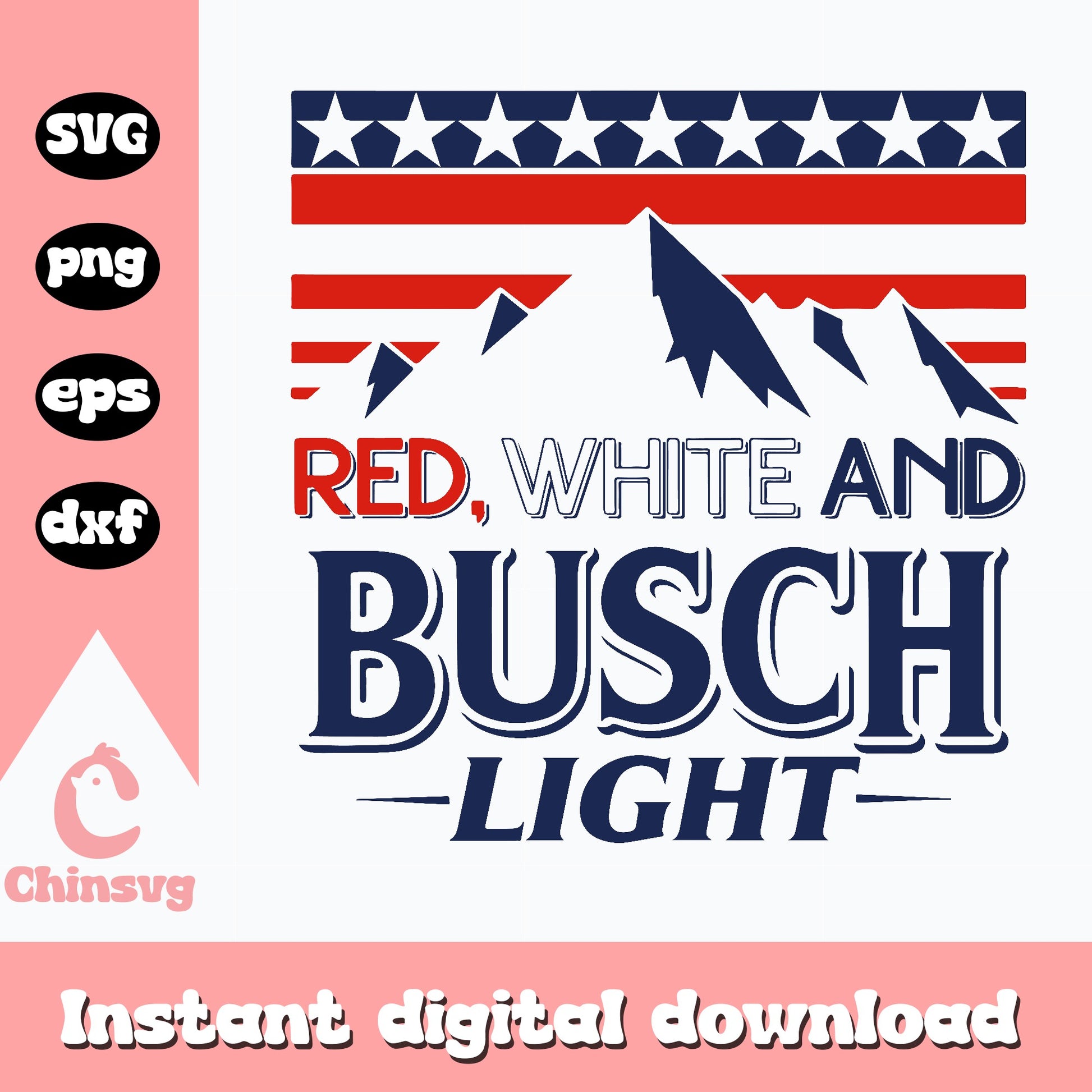 Red White And Busch Light SVG, 4th Of July SVG, Beer SVG PNG