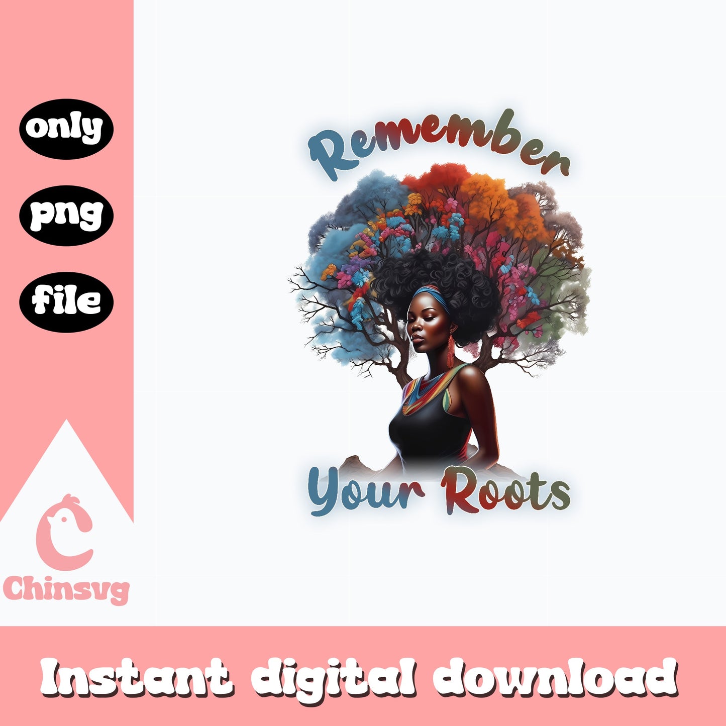 Remember Your Roots Black Woman PNG, Afro Woman PNG, Black History PNG